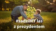 #sadziMY LAS Z PREZYDENTEM RP